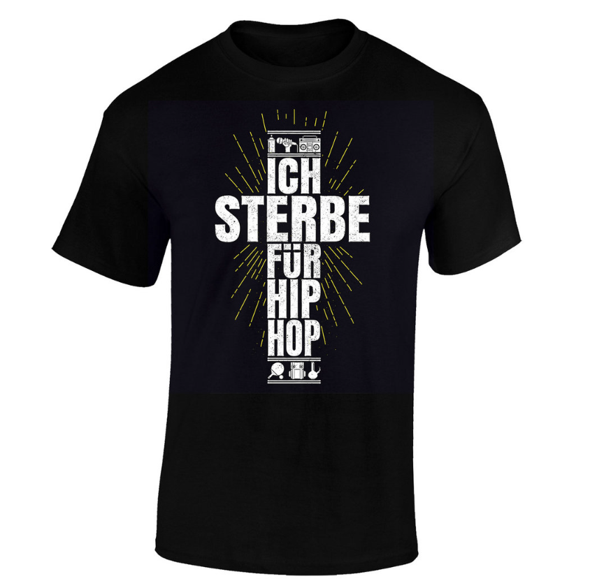 ICH STERBE FÜR HIP HOP | T-Shirt